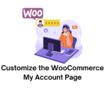 Customizing WooCommerce my account page