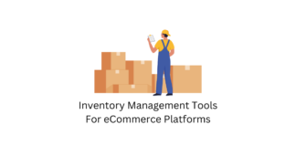 Inventory Management Tools For eCommerce Platforms
