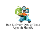 Best delivery apps on Shopify