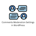 Comments Moderation Settings in WordPress