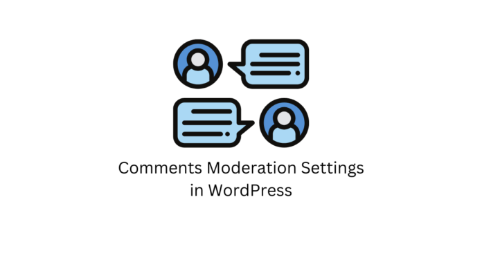 Comments Moderation Settings in WordPress