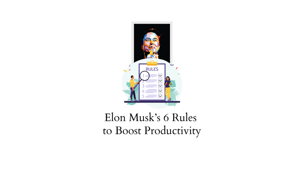 Decoding Elon Musk 39 S Productivity Mastering The 7 Techniques Youtube