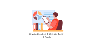 How to Conduct A Website Audit - A Guide