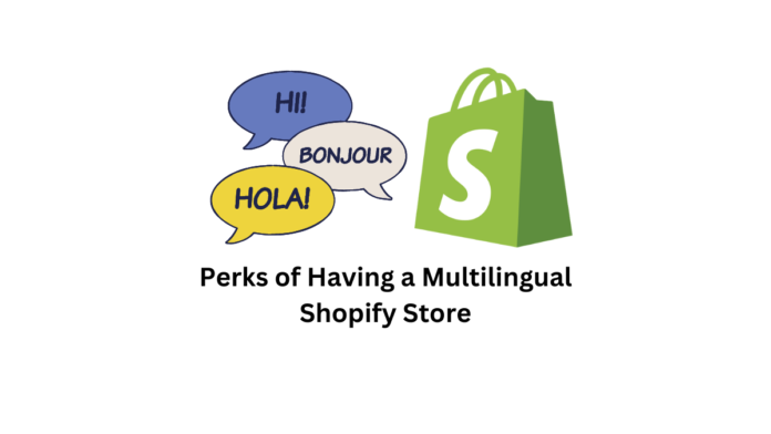 Perks of Having a Multilingual Shopify Store