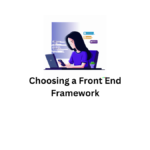 Choosing a Front End Framework