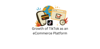 Growth of TikTok as an eCommerce Platform