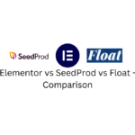 Comparison - Elementor vs SeedProd vs Float