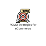 FOMO Strategies for eCommerce