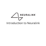 Introduction to Neuralink