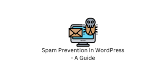 Spam Prevention in WordPress - A Guide