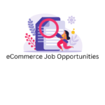 eCommerce Job Opportunities