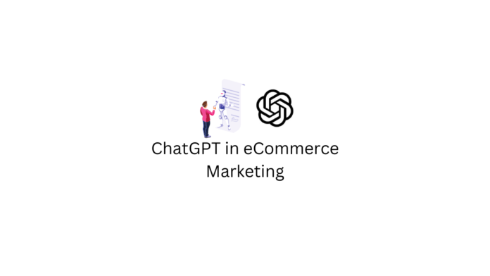 ChatGPT in eCommerce Marketing