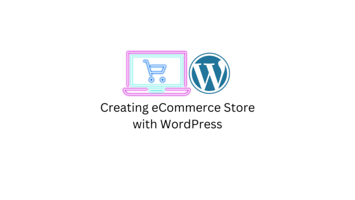 Creating eCommerce Store with WordPress