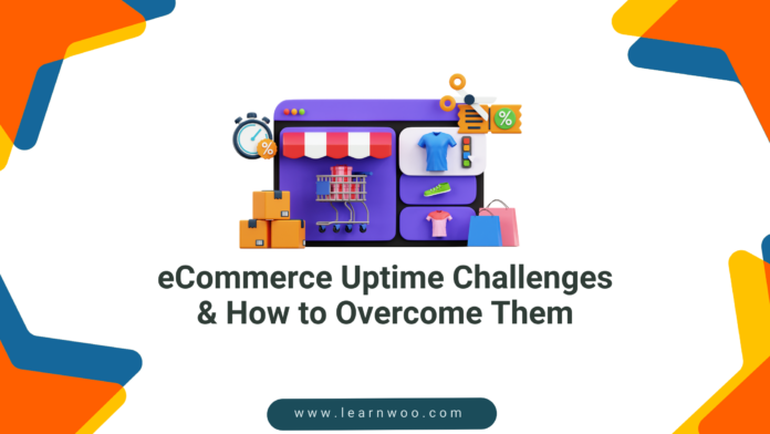 eCommerce Uptime Challenges & How to Overcome Them
