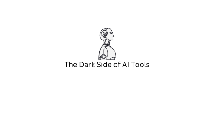 The Dark Side of AI Tools