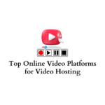 Top video platform for video hosting