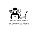 Ways to Prevent eCommerce Fraud