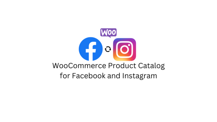 WooCommerce Product Catalog for Facebook and Instagram