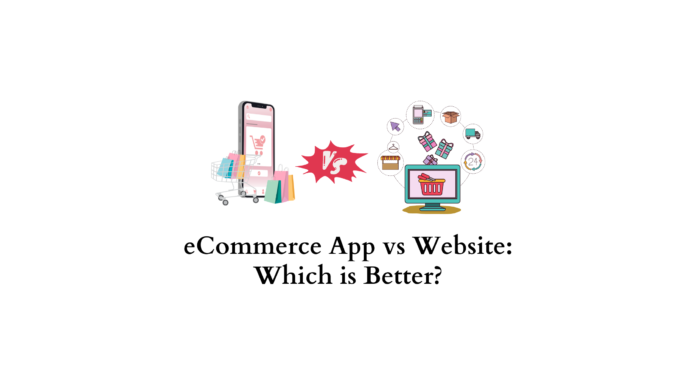 eCommerce app vs website
