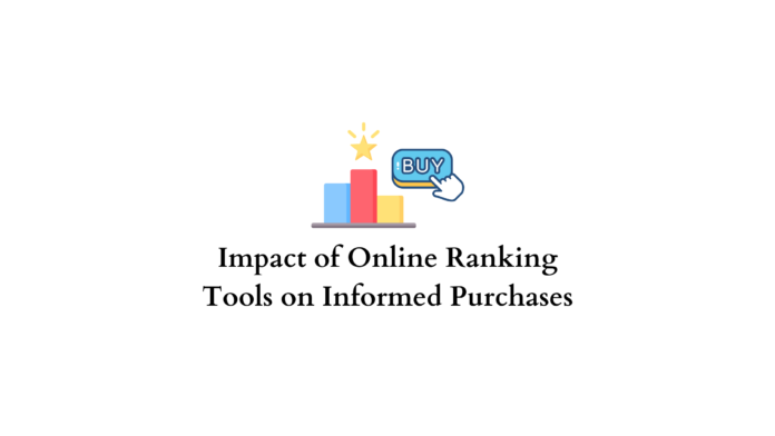 Impact of Online Ranking Tools on Informed Purchases