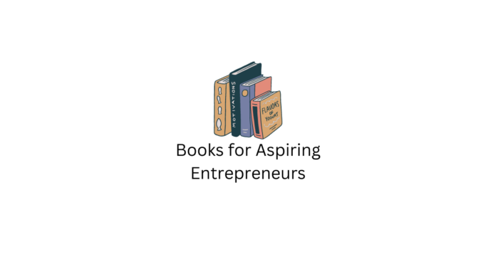 Books for Aspiring Entrepreneurs
