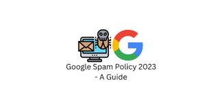 Google Spam Policy 2023 - A Guide