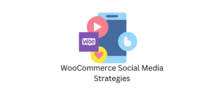 WooCommerce Social Media Strategies