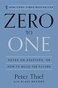 Zero To One by Peter Thiel