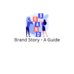 Brand Story - A Guide