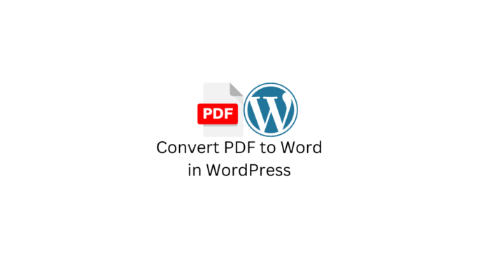 Convert PDF to Word in WordPress