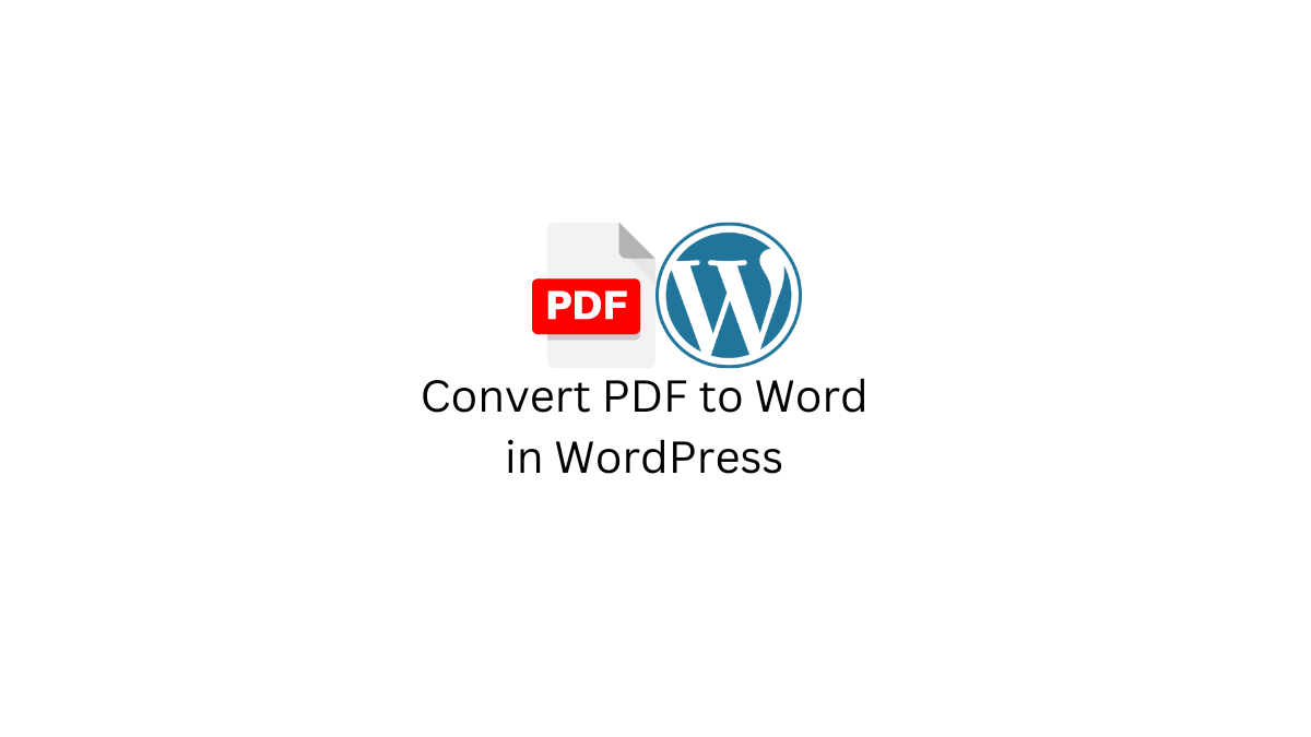 Convert PDF To Word In WordPress 