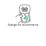 Django for eCommerce