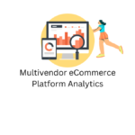 Multivendor eCommerce Platform Analytics