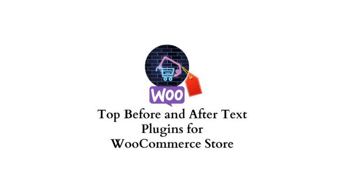Top Before and After Text Plugins for WooCommerce Store