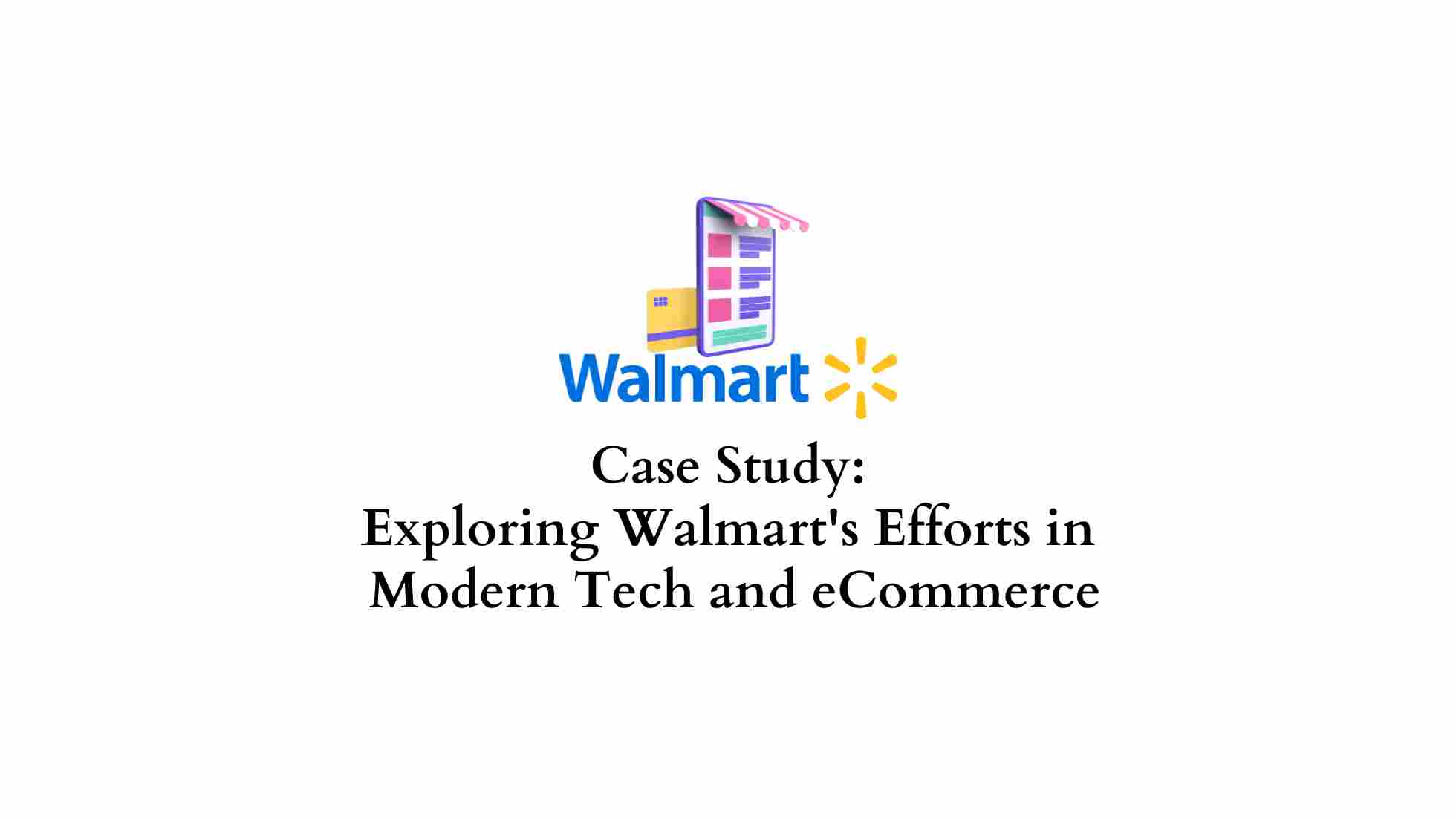 Walmart to revolutionize retail with expansive commercial strategy