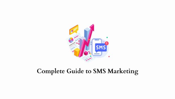 Complete Guide to SMS Marketing