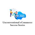 Unconventional eCommerce Success Stories
