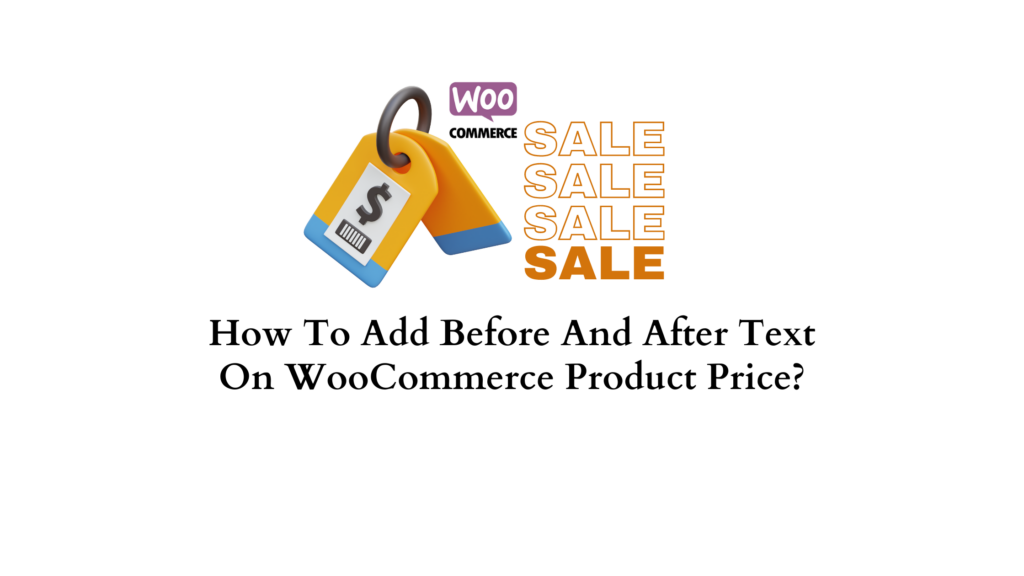 how-to-add-before-and-after-text-on-woocommerce-product-price-learnwoo