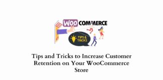 Tips and tricks increase customer retention for WooCommerce store