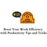 Boost your work efficiency with productivity tips and tricks