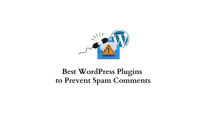 Best WordPress Plugins to Prevent Spam Comments