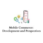 Mobile Commerce - Development and Perspectives
