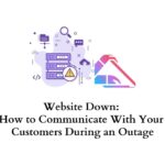 Website Down: Communicate with customers outage
