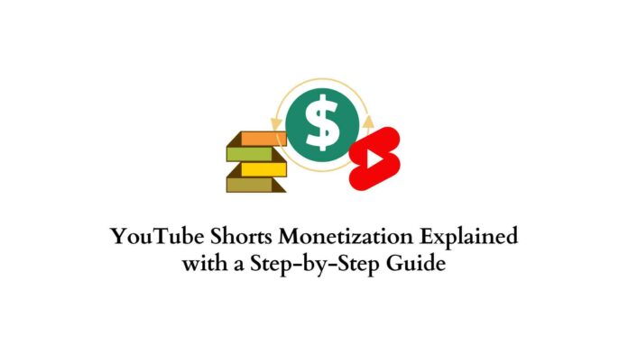 YouTube Shorts Monetization - A Guide
