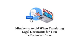 Mistakes to avoid when translating legal documents for eCommerce store