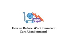 How to reduce WooCommerce cart abandonment