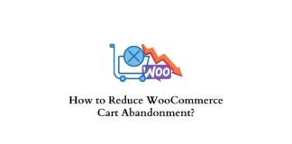 How to reduce WooCommerce cart abandonment