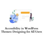 Accesibility in WordPress themes