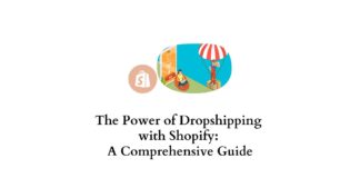 Power of dropshipping with Shopify