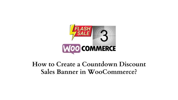 How to Create a Countdown Discount Sales Banner in WooCommerce
